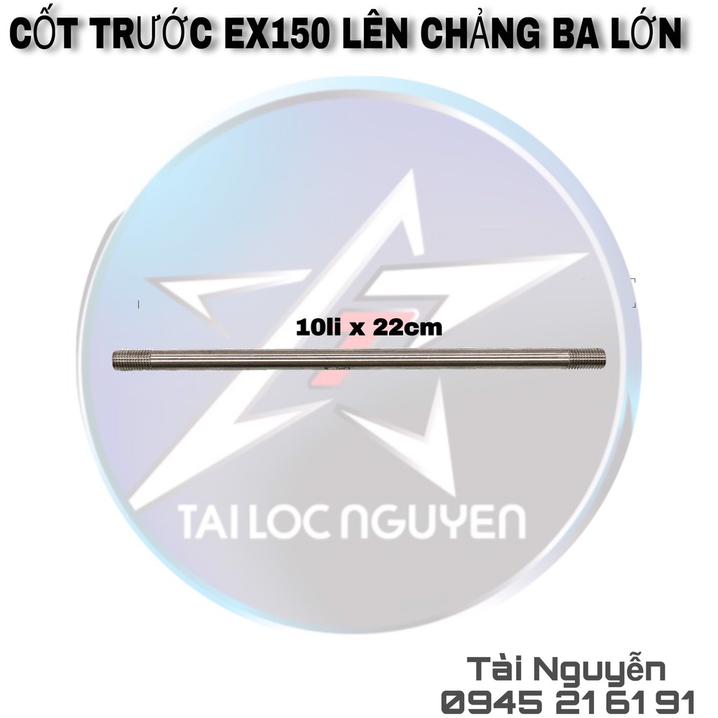 CỐT TRƯỚC + TÁN INOX SALAYA 10li x 22cm CHO EX150 LÊN CHẢNG BA LỚN