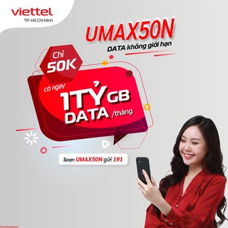 Sim 4G Viettel UMAX50N trọn gói 30 ngày Data không giới hạn thoải mái sử dụng