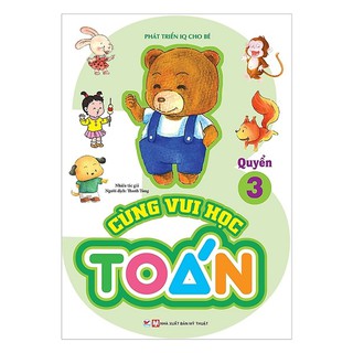 Phát Triển IQ Cho Bé - Cùng Vui Học Toán 3