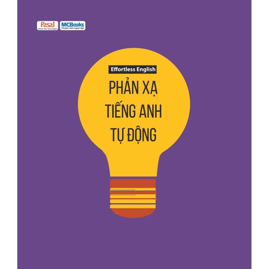 Sách MCBOOKS - Effortless English - Phản Xạ Tiếng Anh Tự Động