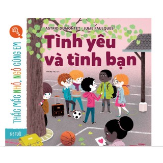 Sách - Thắc mắc nhỏ, ngỏ cùng em - Tình yêu và tình bạn