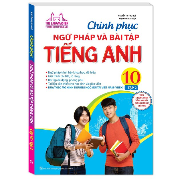 Sách - Chinh phục ngữ pháp và bài tập tiếng Anh lớp 10 tập 2 - Có đáp án