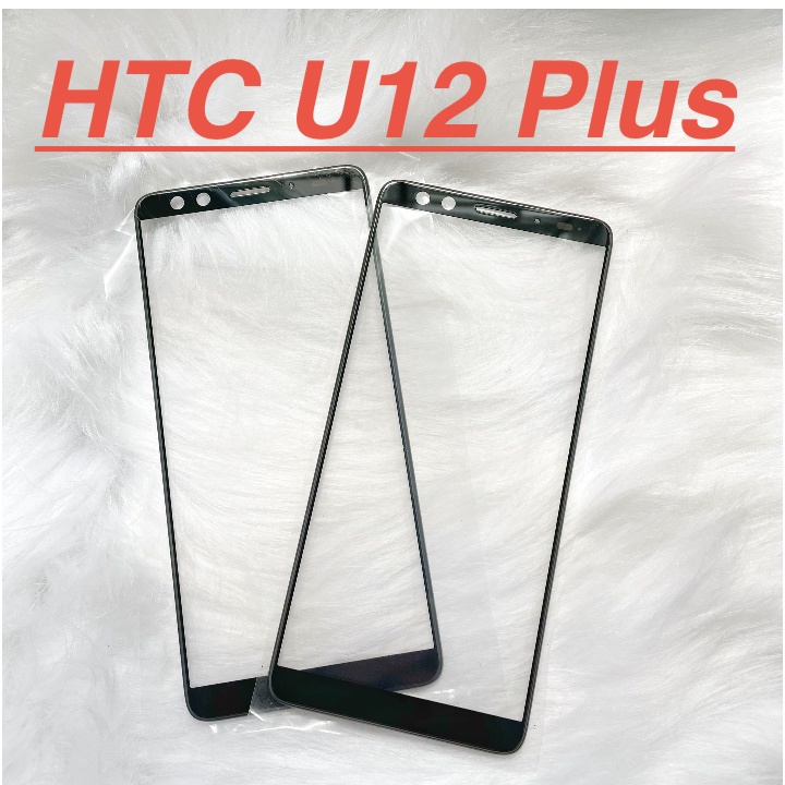 ✅ Mặt Kính Màn Hình HTC U12 Plus Dành Để Thay Thế Màn Hình, Ép Kính Cảm Ứng Linh Kiện Thay Thế