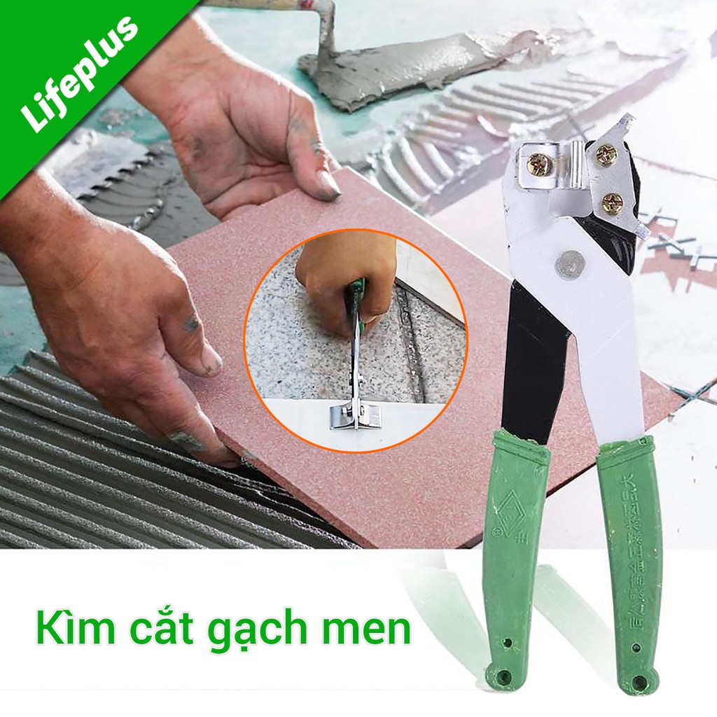 Kìm cắt gạch men, dụng cụ cắt gạch men cầm tay