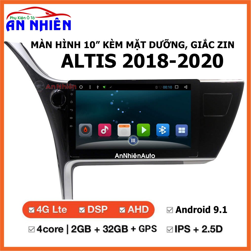 Màn Hình 10 inch Cho Xe ALTIS 2018-2020,  Đầu DVD Android Tiếng Việt Kèm Mặt Dưỡng Giắc Zin Xe TOYOTA ALTIS