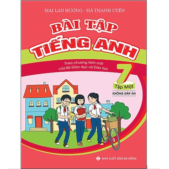 Sách - Bài Tập Tiếng Anh 7 Tập 1 - Không Đáp Án (Theo Chương Trình Mới Của Bộ Giáo Dục Và Đào Tạo)