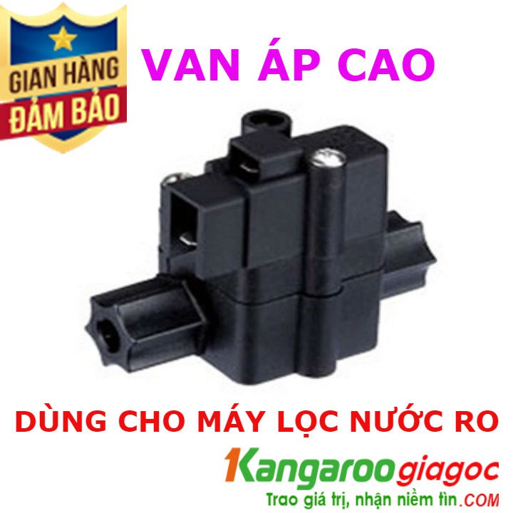 VAN ÁP CAO | VAN ÁP CAO MÁY LỌC NƯỚC