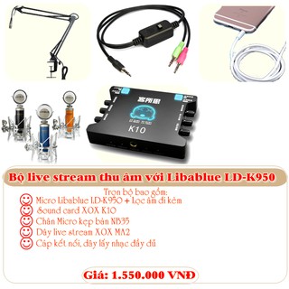 Trọn bộ live stream thu âm đầy đủ phụ kiện với micro Libablue LD K950