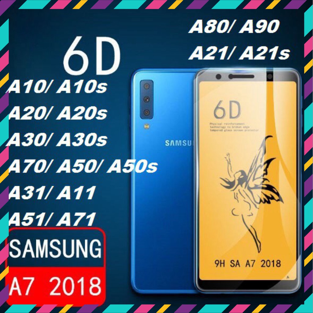 Kính Cường Lực 6D Thiên Thần SamSung A10/A20....Tất Cả Các Dòng SamSung A.