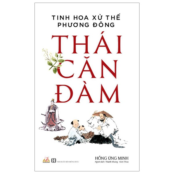 Sách - Thái Căn Đàm - Tinh Hoa Xử Thế Phương Đông (Hồng Ứng Minh - Văn Minh)