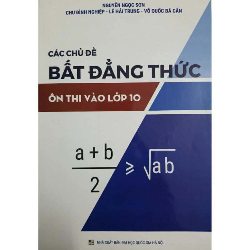 Sách Các Chủ Đề Bất Đẳng Thức Ôn Thi Vào Lớp 10