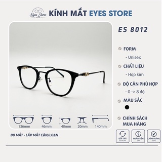 Gọng Kính Cận Nam Nữ EYESSTORE 8012 - Hợp Kim