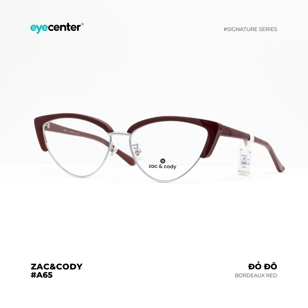 Gọng kính cận nữ chính hãng ZAC &amp; CODY A65-S dáng mắt mèo lõi thép chống gãy nhập khẩu by Eye Center Vietnam