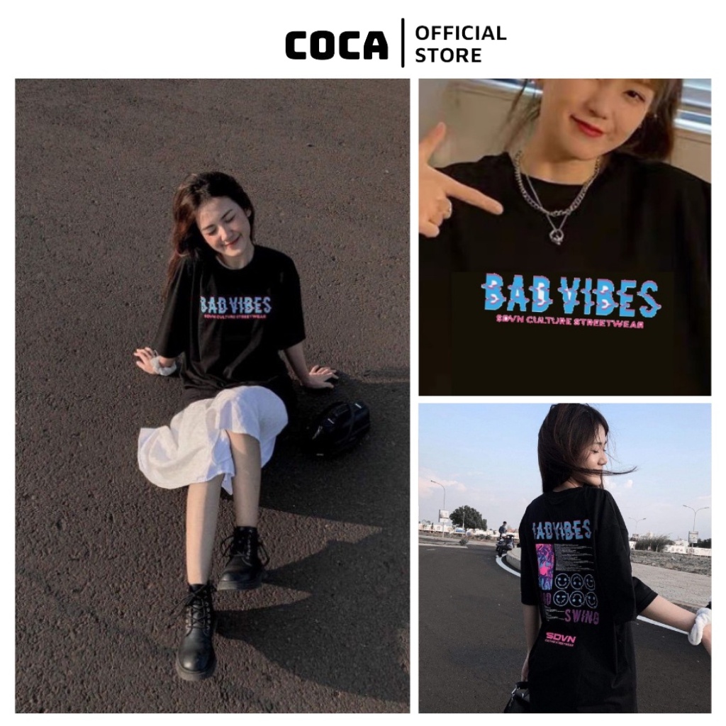 Áo Thun Tay Lỡ Unisex BAD.VIBES Coca Store, Áo Phông Nam Nữ Form Rộng, Đủ Size Từ 36kg Đến 75kg.