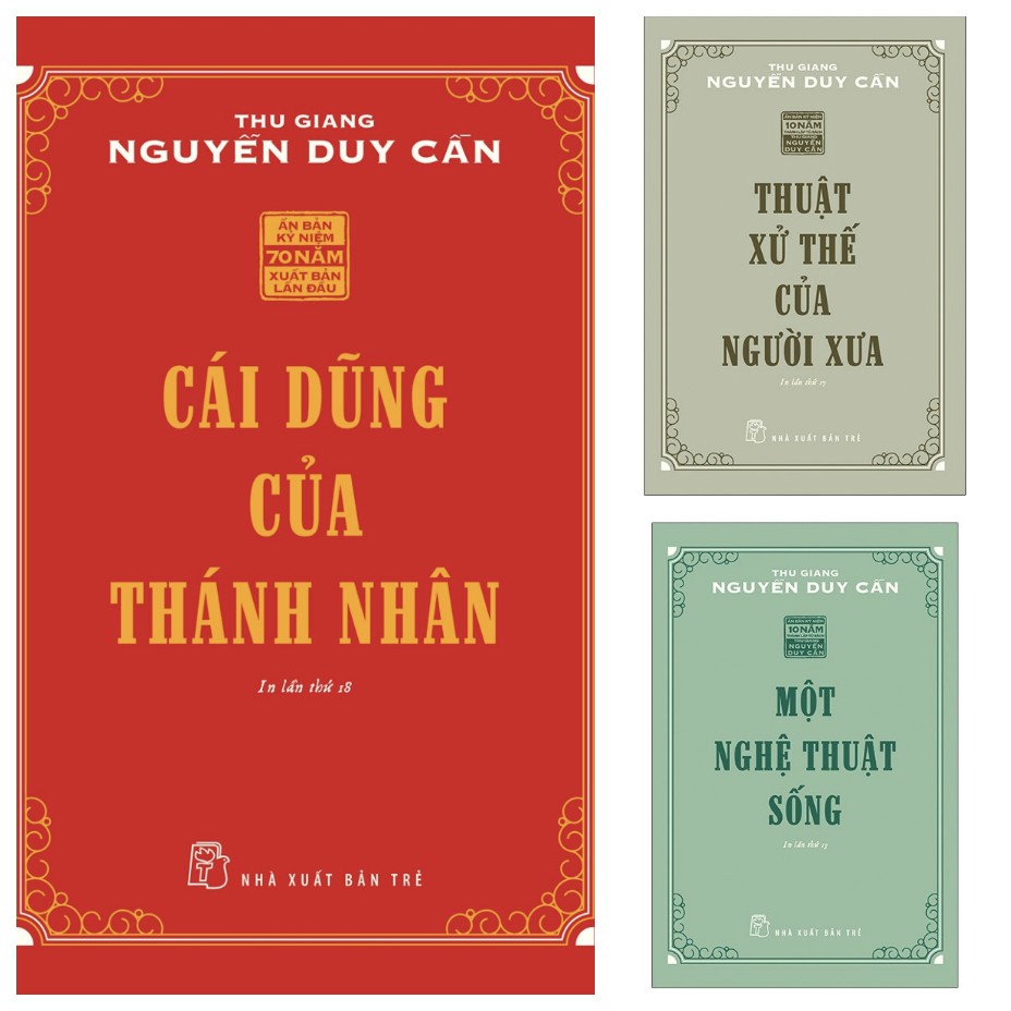 Sách - Combo Nguyễn Duy Cần: Một nghệ thuật sống, Cái dũng của thánh nhân, thuật xử thế của người xưa