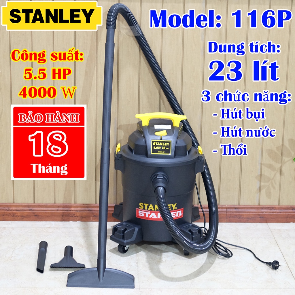 MÁY HÚT BỤI CÔNG NGHIỆP 3 CHỨC NĂNG STANLEY SL19116P, DUNG TÍCH 23L, CÔNG SUẤT TỐI ĐA 4000W (5.5HP)