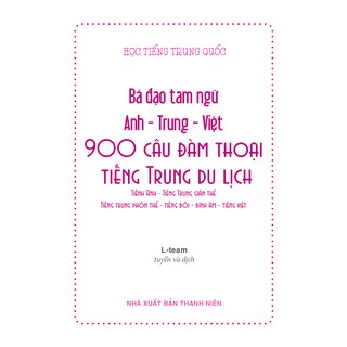 900 Câu Đàm Thoại Tiếng Trung Du Lịch