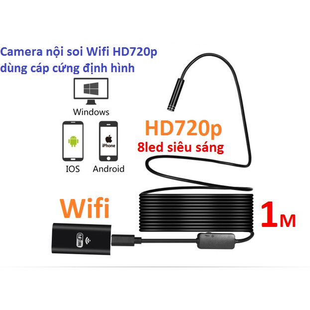 Camera nội soi dây cáp cứng định hình dài 1m phát Wifi chuẩn HD720p