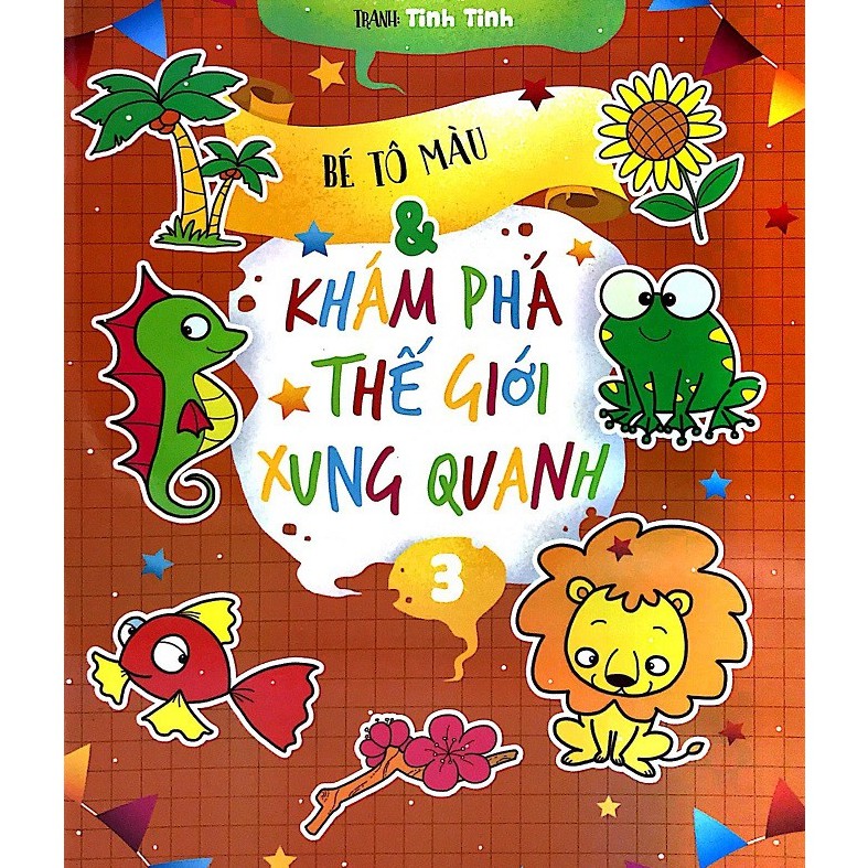 Sách - Bé Tô Màu Và Khám Phá Thế Giới Xung Quanh - Tập 3