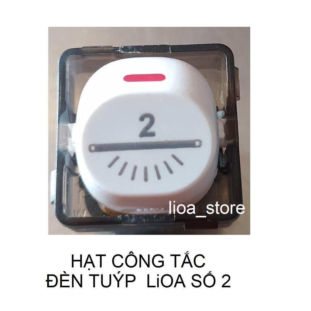 CÔNG TẮC TRÒN 1 CHIỀU LiOA CÓ HÌNH ĐÈN TUÝP TỪ SỐ 1- SỐ 3.