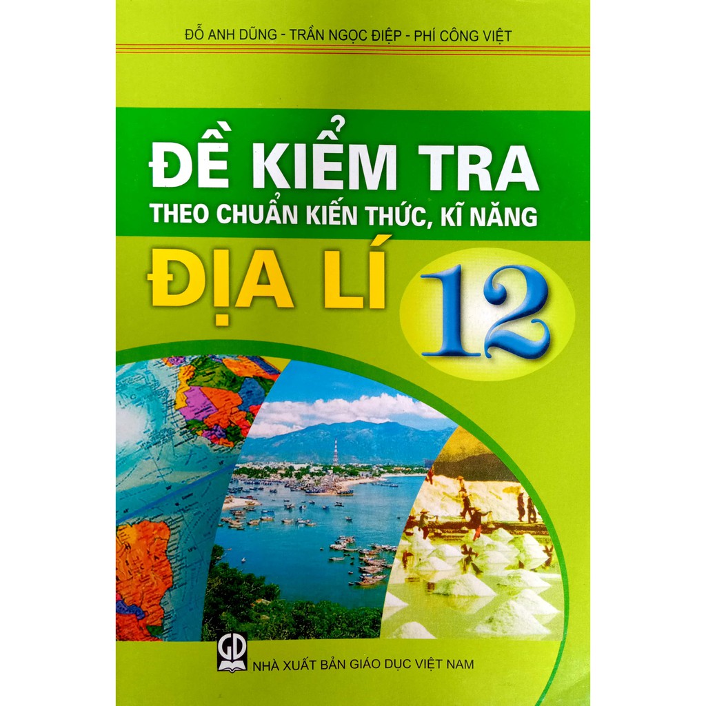 Sách - Đề kiểm tra Theo chuẩn kiến thức, kĩ năng - Địa Lí 12