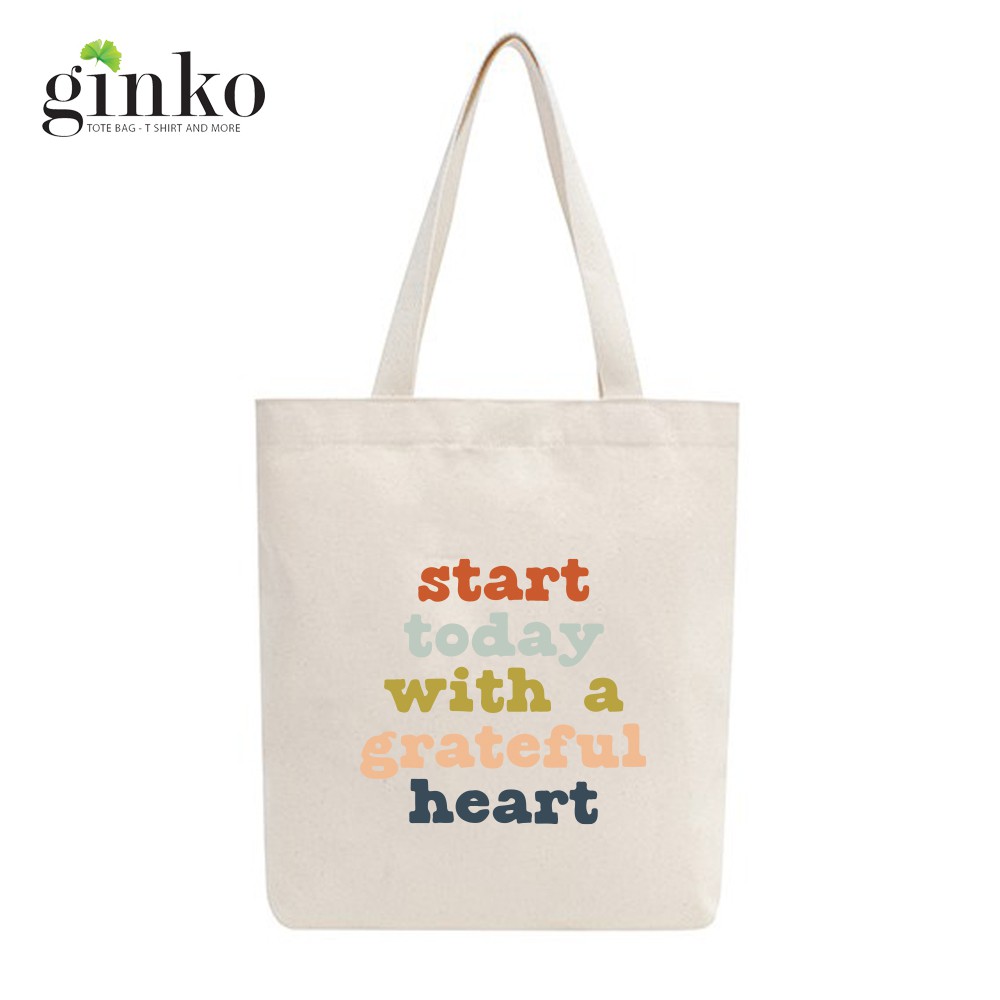 Túi Tote GINKO Vải Canvas có dây kéo khóa (có túi con) In Hình Start Today With a Grateful Heart M36