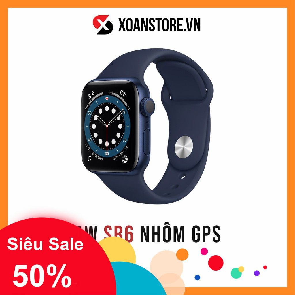 ĐỒNG HỒ APPLE WATCH SERIES 6 Nhôm GPS 40mm và 44mm mới 99% bảo hành 12 tháng LỖI LÀ ĐỔI tại Xoăn Store