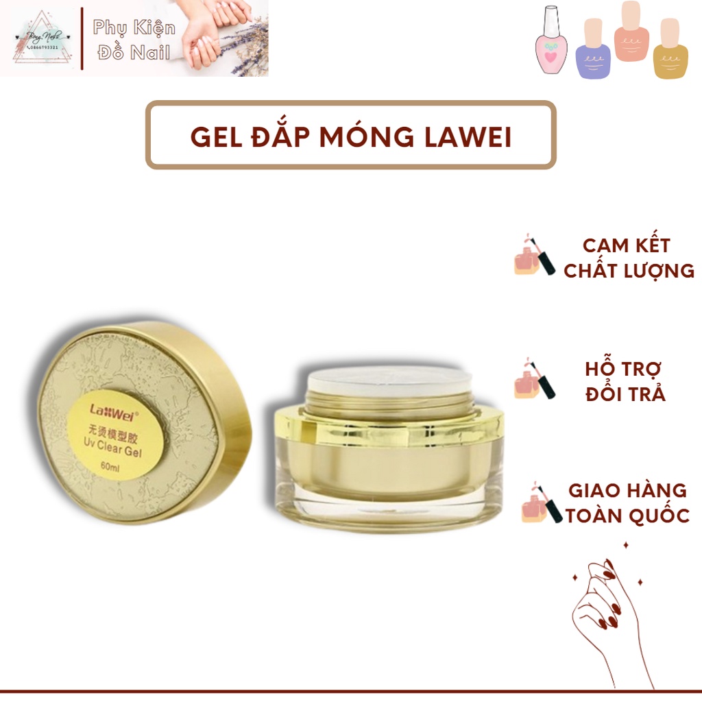 Gel Đắp Móng Lawei 💥 HÀNG CHÍNH HÃNG 💥 Gel lạnh UV Clear Không Nóng 60ml