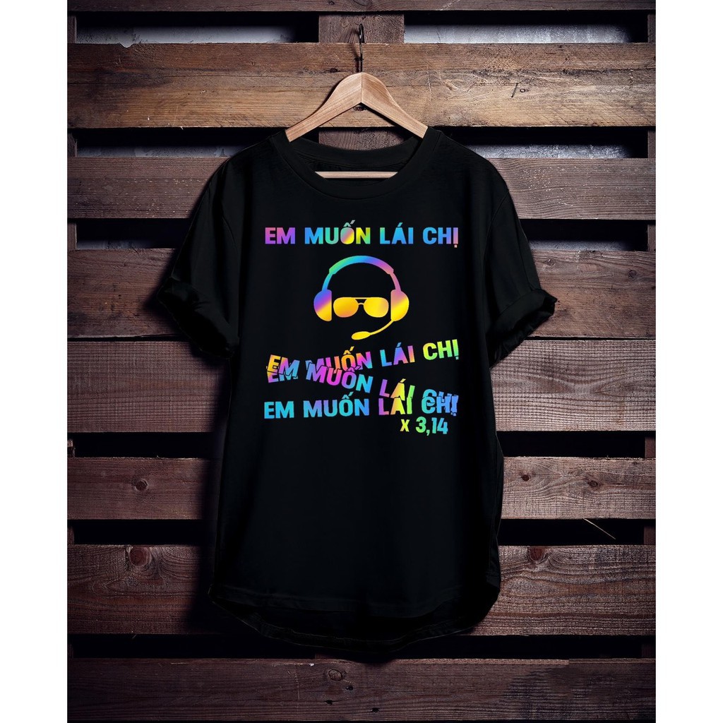 (SALE HOT) Áo thun in hình phản quang chữ em muốn lái chị, áo thun phản quang tay lỡ - PQ33 - xưởng may giá rẻ