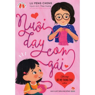 Cẩm Nang Bố Mẹ Thông Thái - NUÔI DẠY CON GÁI