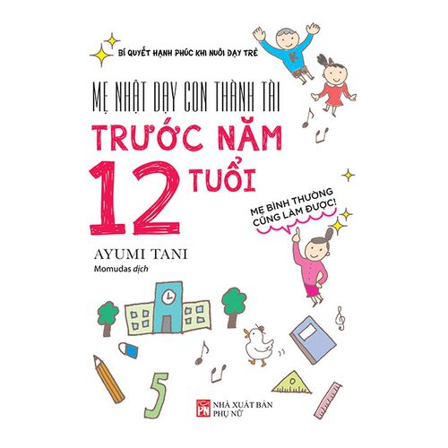 Sách Mẹ Nhật Dạy Con Thành Tài Trước Năm 12 Tuổi