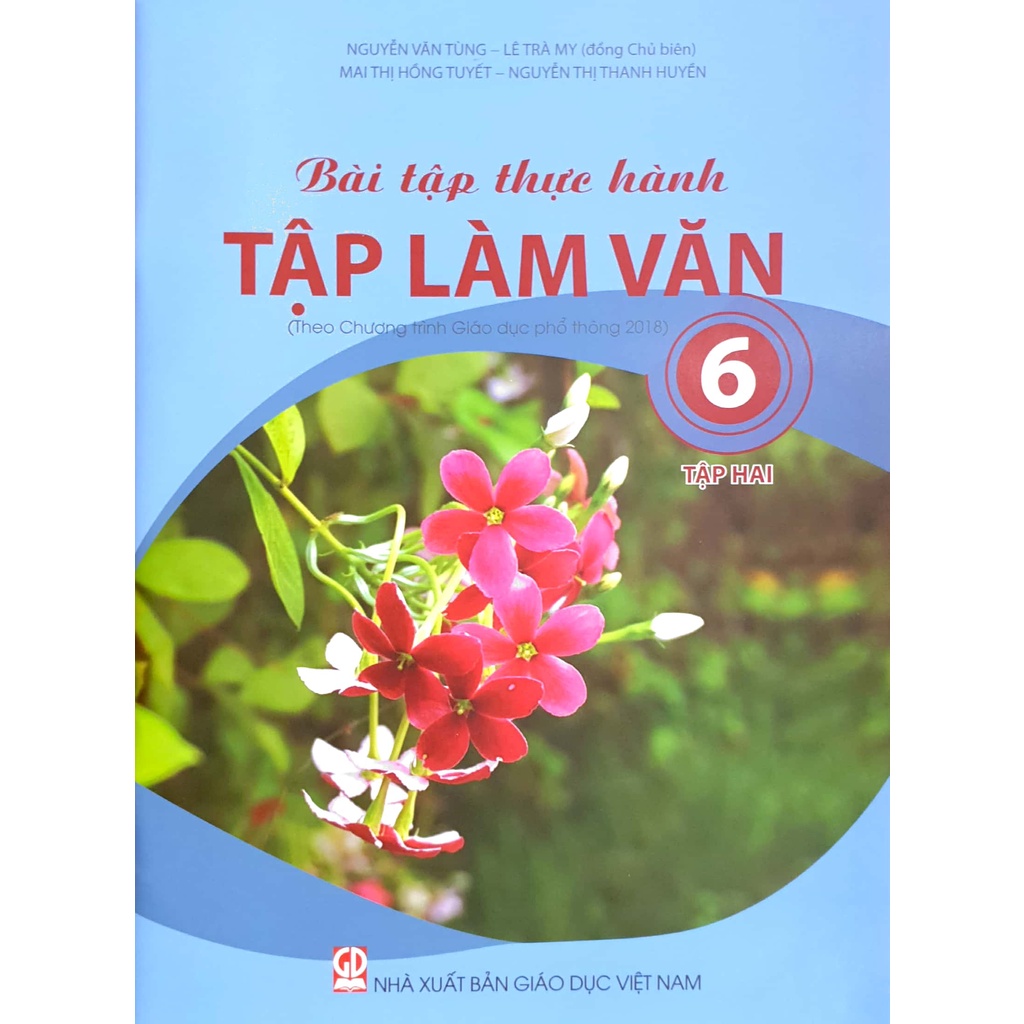 Sách - Bài tập thực hành Tập Làm Văn 6 tập 2 (Theo Chương trình Giáo dục phổ thông 2018)
