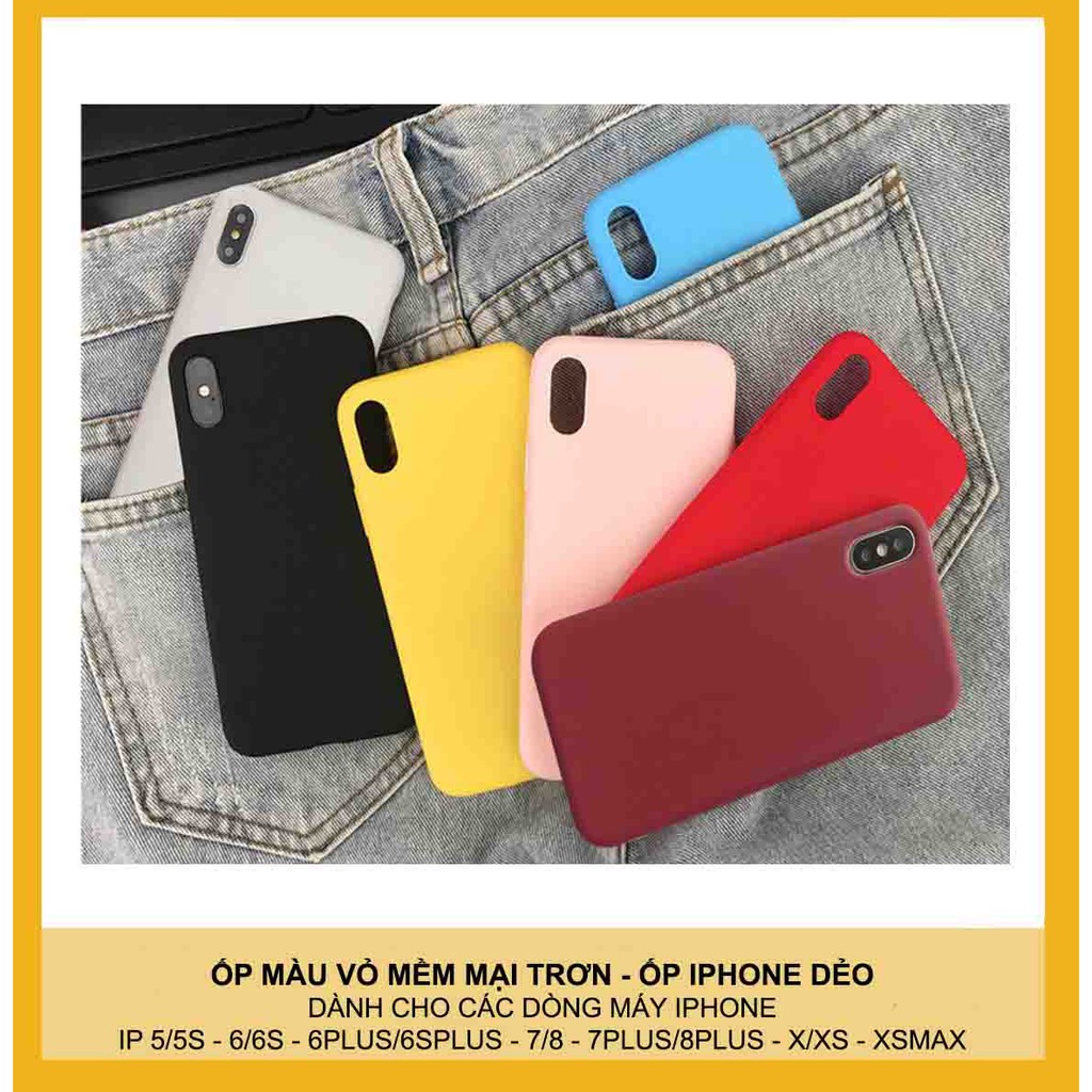 [Freeship cho đơn từ 50k] ỐP LƯNG MÀU VỎ MỀM MẠI - ỐP IPHONE DẺO ( 7 Mẫu) [ C1-1 ]