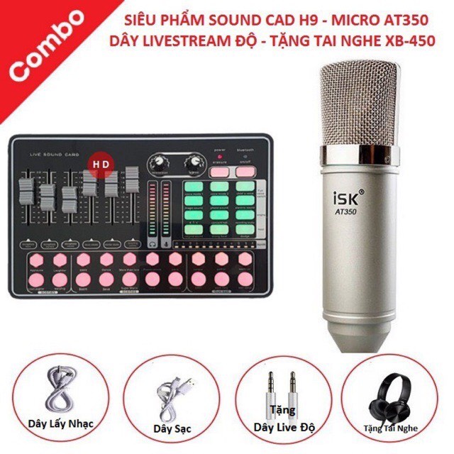 Chọn Bộ Hát mic thu âm livestream isk AT350-Sound Card Thu âm H9 tặng kèm tai ốp bảo hành 12 tháng