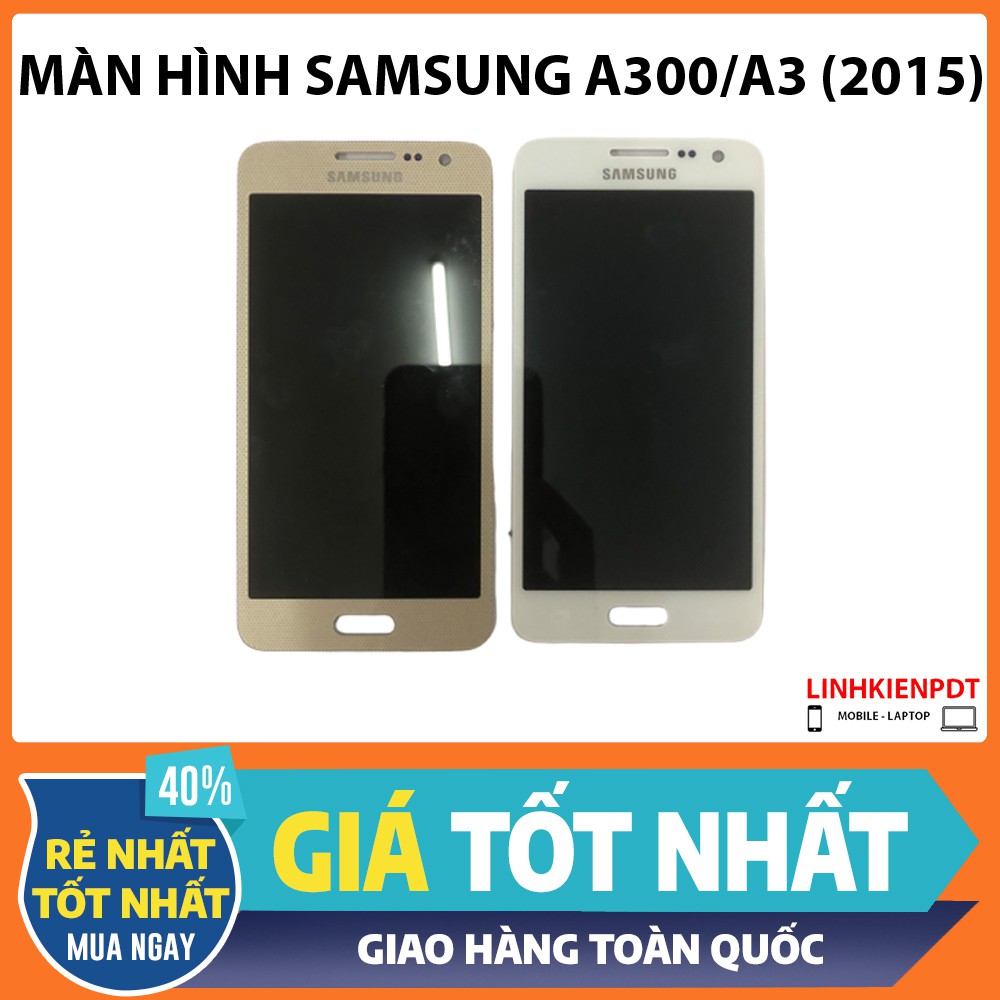 Màn hình Full bộ Samsung Galaxy A3  - Màn zin bóc máy