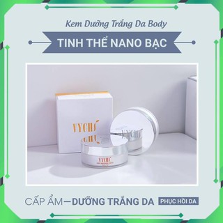 Kem body Nano Body Whitening Cream - Kem dưỡng trắng da body tinh thể Nano - Vychi