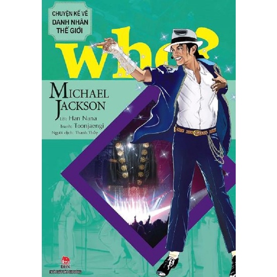 Sách - Who? Chuyện kể về danh nhân thế giới - Michael Jackson