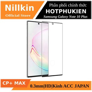 Miếng dán cường lực 3D cho Samsung Galaxy Note 10 / Note10 Plus hiệu Nillkin CP + Max (Mỏng 0.23mm) - Chính hãng