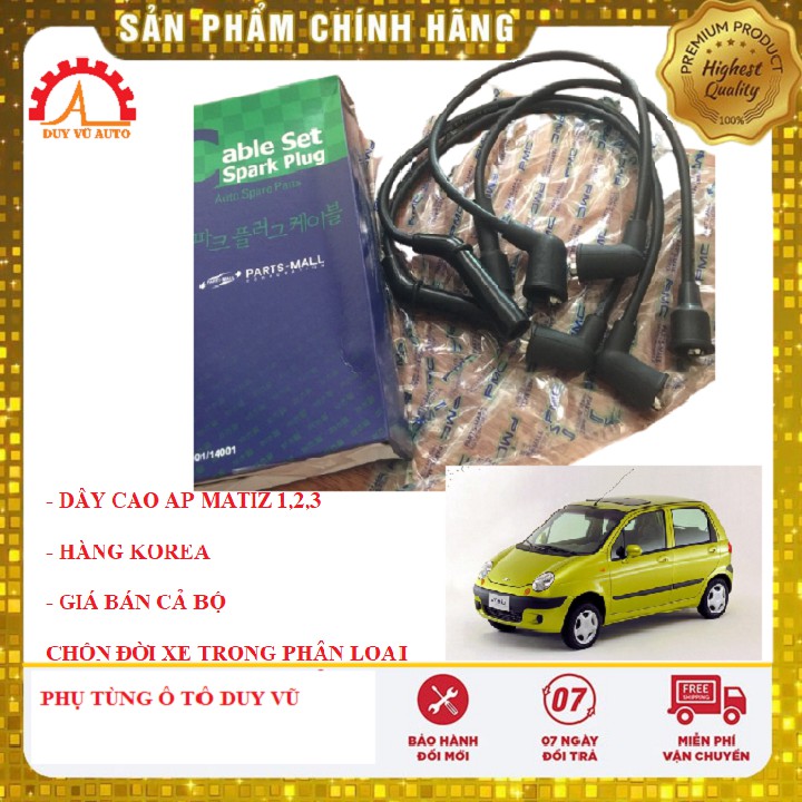 DÂY CAO AP MATIZ 1,2,3 HÀNG HÀN QUỐC GIÁ BÁN 1 BỘ