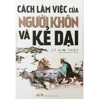 Cách Làm Việc Của Người Khôn Và Kẻ Dại