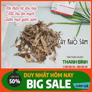 Cây Khổ Sâm 500g - Hàng CTy Chất Lượng Loại 1