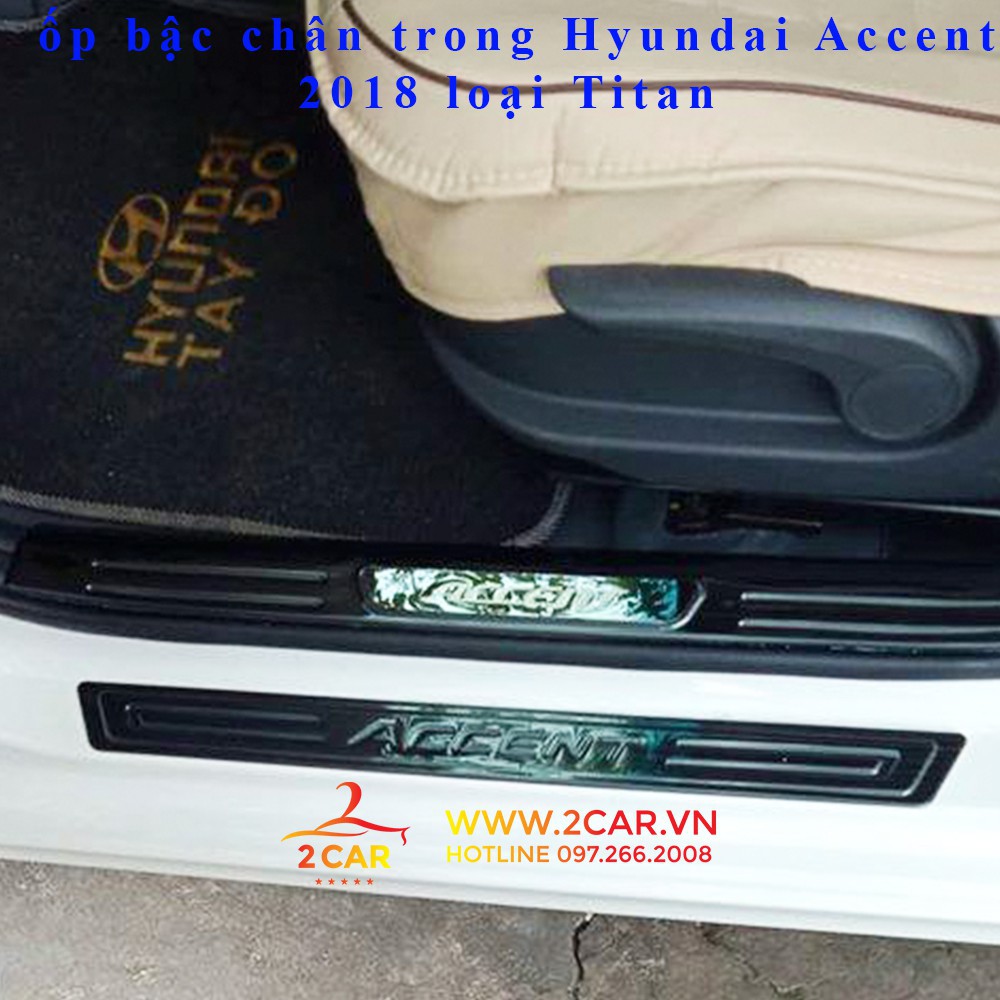 Ốp bậc chân trong + ngoài xe Hyundai Accent 2018-2021 loại Titan cao cấp