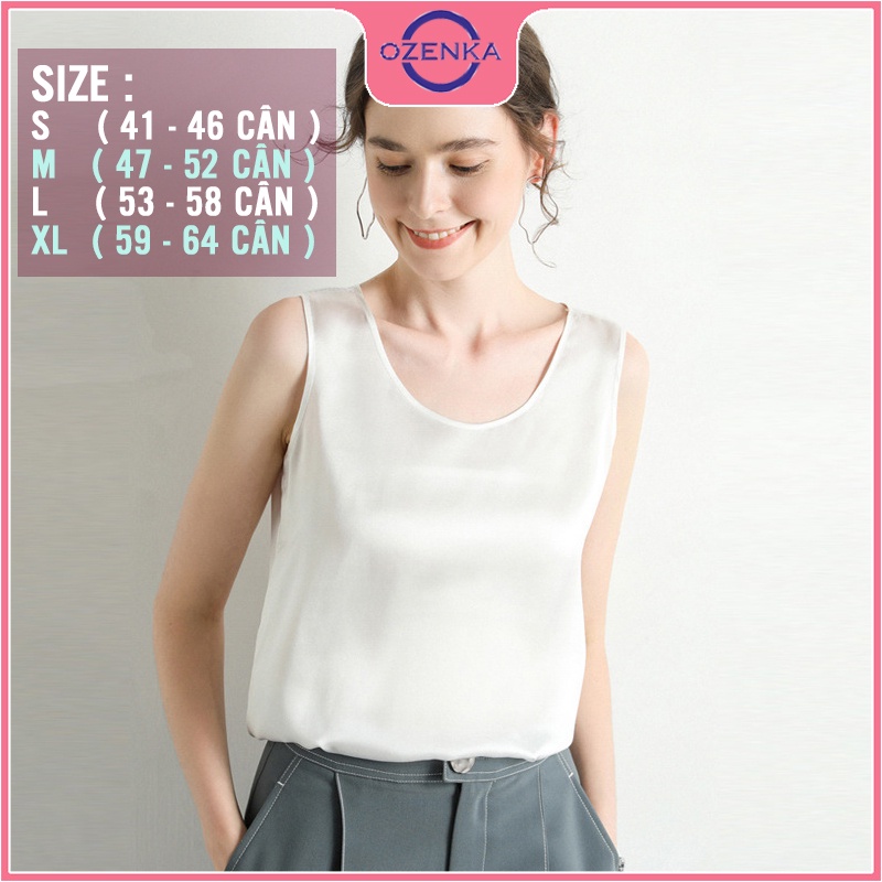 Áo ba lỗ sát nách lụa nữ OZENKA , áo khoét nách lụa cao cấp đẹp mát sang chảnh nhiều màu đủ size