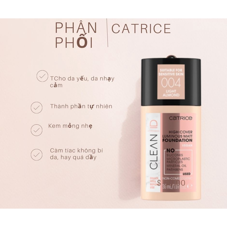 Kem nền cho da nhạy cảm Catrice Clean ID High Cover Luminous Matt Foundation[Tặng che khuyết điểm 4g kèm theo]