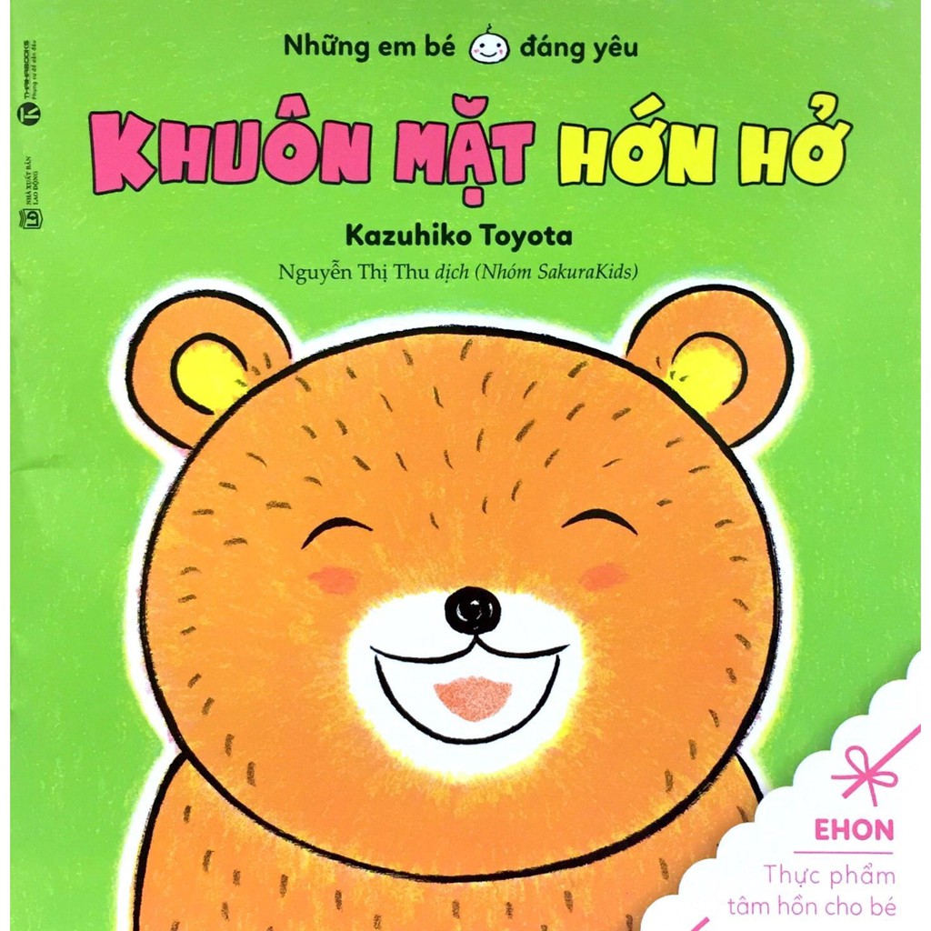 Sách Ehon - Những Em Bé Đáng Yêu - Khuôn Mặt Hớn Hở