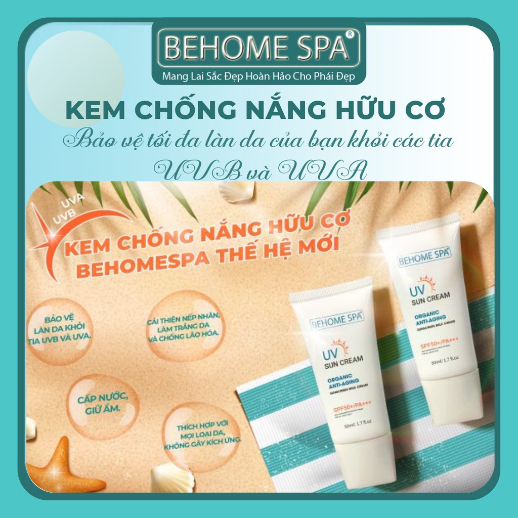 KEM CHỐNG NẮNG HỮU CƠ BEHOME SPA THẾ HỆ MỚI-Bí Quyết bảo vệ tối đa làn da của bạn khỏi tia UVB và UVA, 100% thiên nhiên