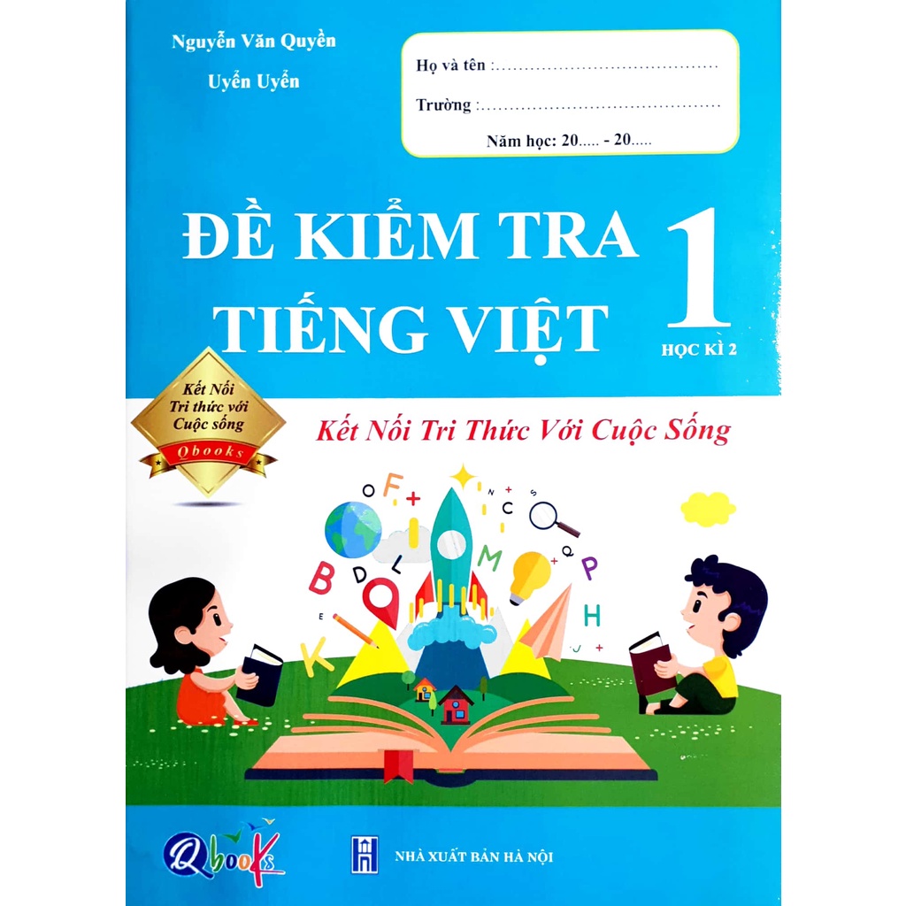 Sách - Đề kiểm tra Tiếng Việt 1 - Học Kì 2 - Kết Nối Tri Thức Với Cuộc Sống
