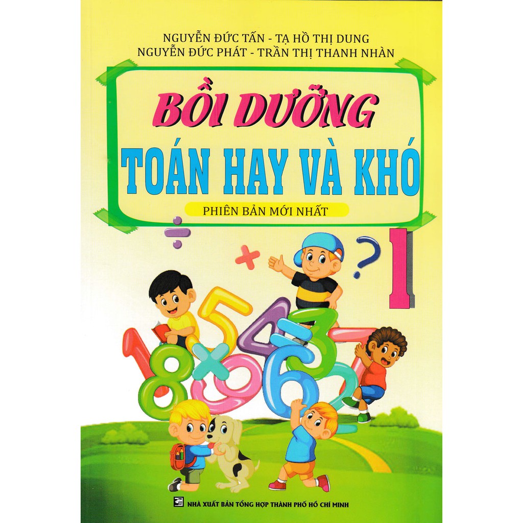 Sách - Bồi Dưỡng Toán Hay Và Khó 1 (Phiên Bản Mới Nhất)