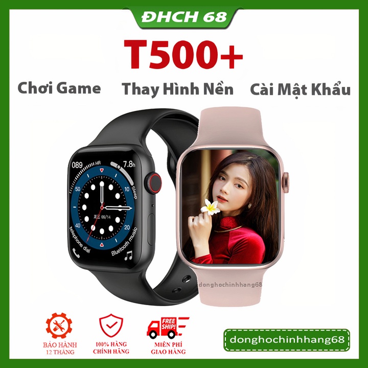 Đồng Hồ Thông Minh T500+ Thay Được Ảnh Thay Dây kết nối bluetooth 44mm Đo nhịp tim