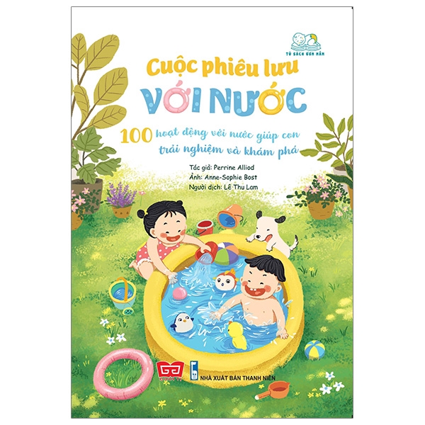 Sách - Cuộc Phiêu Lưu Với Nước - 100 Hoạt Động Với Nước Giúp Con Trải Nghiệm Và Khám Phá